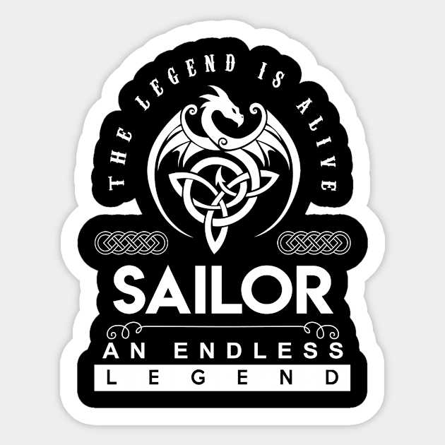 Sailor Name T Shirt - The Legend Is Alive - Sailor An Endless Legend Dragon Gift Item Sticker by riogarwinorganiza